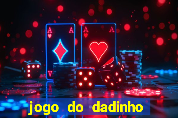 jogo do dadinho que ganha dinheiro